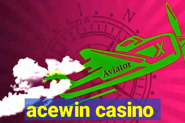 acewin casino